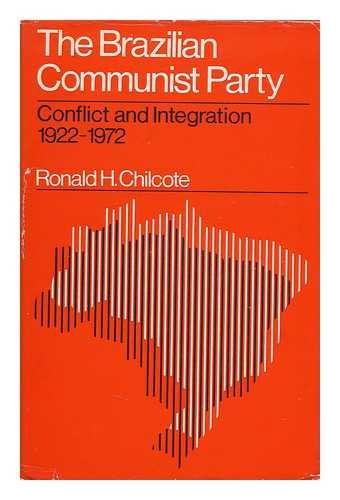 Book The Brazilian Communist Party: conflict and integration 1922-1972 free