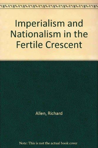 Book Imperialism & Nationalism In Fertile Crescent 04 free
