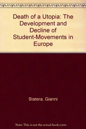 Book Death of a Utopia: The Development and Decline of Student-Movements in Europe free