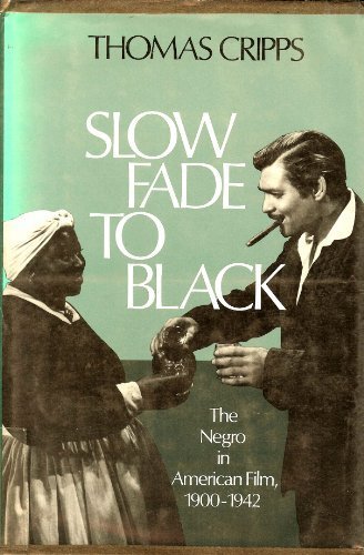 Book Slow fade to black: The Negro in American film, 1900-1942 free