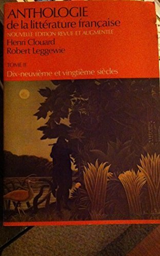 Book Anthologie De La Littérature Française: Dix-neuvieme Et Vingtieme Siecle Volume Ii (vol 2) free