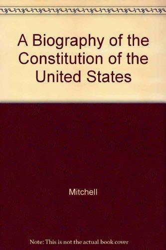 Book A Biography Of The Constitution Of The United States free