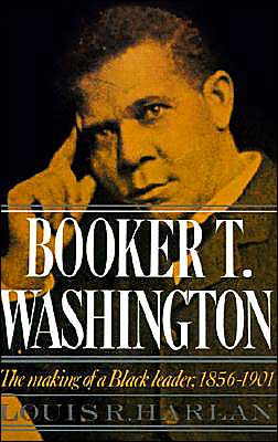 Book Booker T. Washington: The Making of a Black Leader, 1856-1901 (Galaxy Book: 428) free