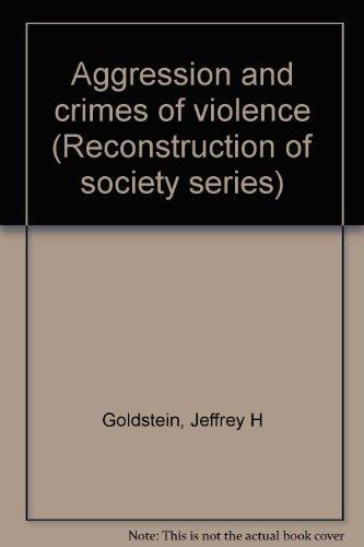 Book Aggression and crimes of violence (Reconstruction of society series) free