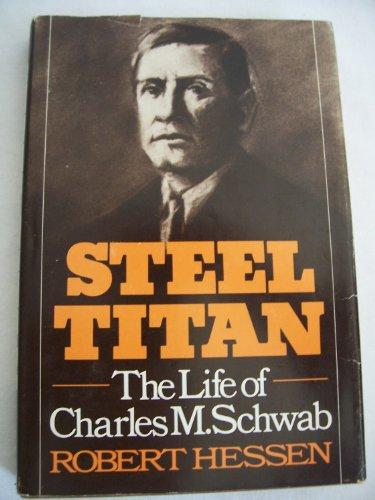 Book Steel Titan: The Life of Charles M. Schwab free