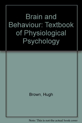 Book Brain and Behavior: A Textbook of Physiological Psychology free