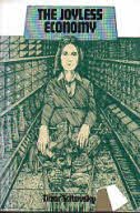 Book The Joyless Economy: An Inquiry into Human Satisfaction and Consumer Dissatisfaction free