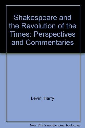 Book Shakespeare and the Revolution of the Times: Perspectives and Commentaries free