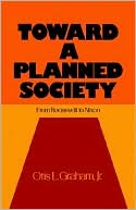 Book Toward a Planned Society: From Roosevelt to Nixon free