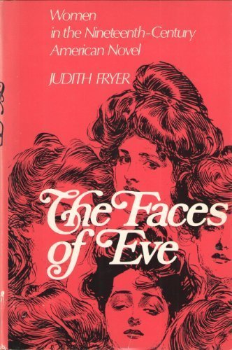 Book The Faces of Eve: Women in the Nineteenth Century American Novel free