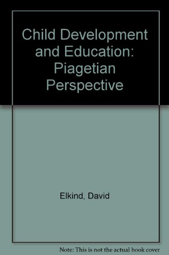Book Child Development and Education: Piagetian Perspective free