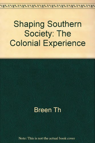 Book Shaping Southern Society: The Colonial Experience free