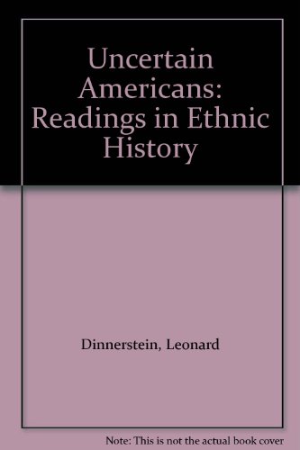 Book Uncertain Americans: Readings in ethnic history free