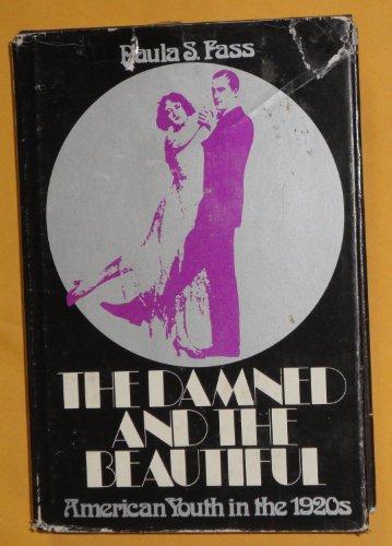 Book The Damned and the Beautiful: American Youth in the 1920s free