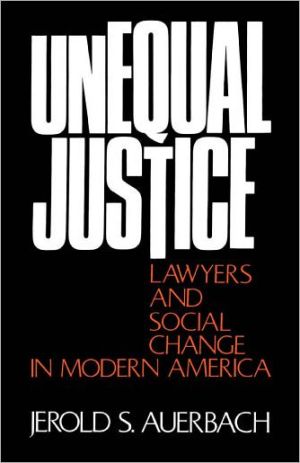 Book Unequal Justice: Lawyers and Social Change in Modern America free