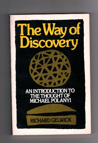 Book The Way of Discovery: An Introduction to the Thought of Michael Polanyi (Galaxy Books) free