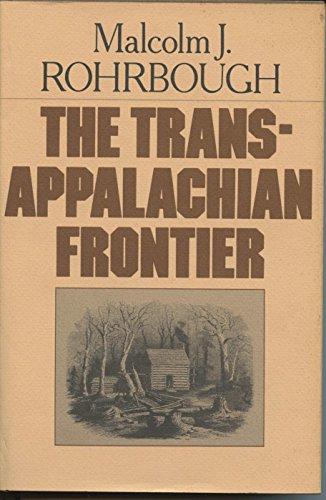 Book The Trans-Appalachian Frontier: People, Societies, and Institutions, 1775-1850 free