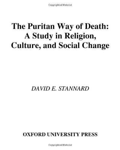 Book The Puritan Way of Death: A Study in Religion, Culture, and Social Change free