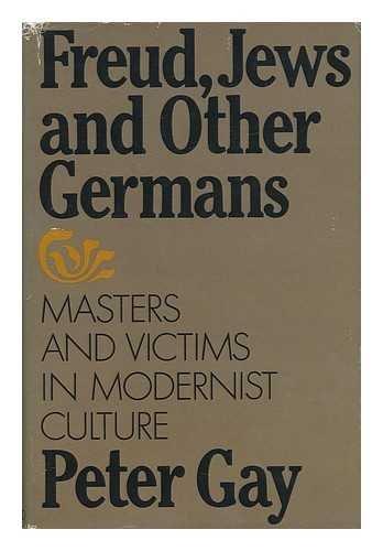 Book Freud, Jews and Other Germans: Masters and Victims in Modernist Culture free