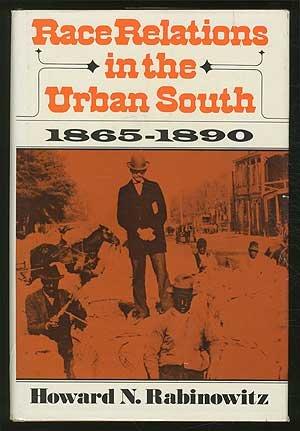 Book Race relations in the urban South, 1865-1890 (The Urban life in America series) free