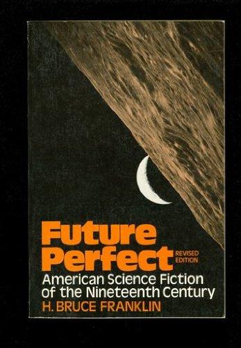 Book Future Perfect: American Science Fiction of the Nineteenth Century (Galaxy Books) free