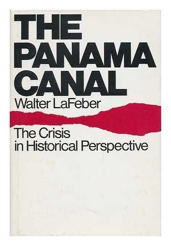 Book The Panama Canal: The Crisis in Historical Perspective free