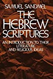 Book The Hebrew Scriptures: An Introduction to Their Literature and Religious Ideas free