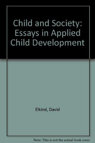Book The child and society: Essays in applied child development free
