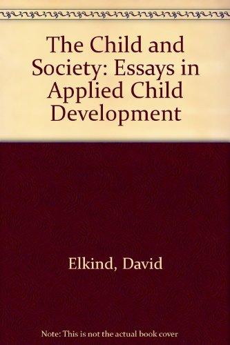 Book The Child and Society: Essays in Applied Child Development free