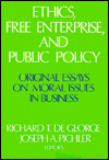 Book Ethics, Free Enterprise, and Public Policy: Original Essays on Moral Issues in Business free