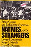 Book Natives and Strangers: Ethnic Groups and the Building of America free