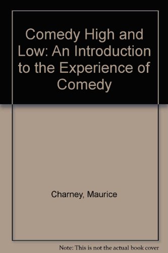 Book Comedy High and Low: An Introduction to the Experience of Comedy free