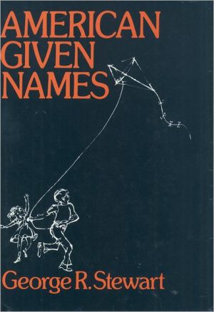Book American Given Names: Their Origin and History in the Context of the English Language (Opr Series) free