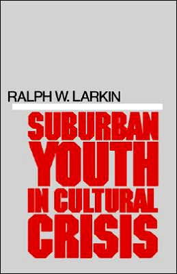 Book Suburban Youth In Cultural Crisis free