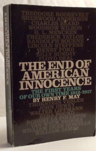 Book The End of American Innocence: A Study of the First Years of Our Own Time, 1912-1917 free