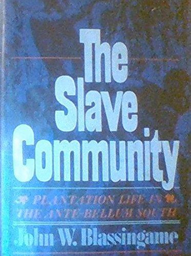 Book The Slave Community: Plantation Life in the Antebellum South free