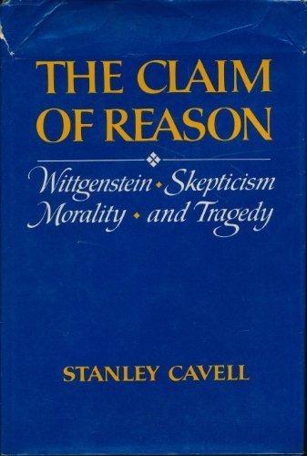 Book The Claim of Reason: Wittgenstein, Skepticism, Morality, and Tragedy free