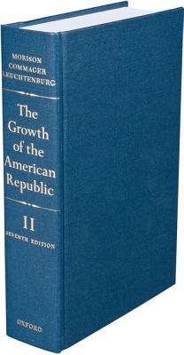 Book The Growth of the American Republic (Volume II) free