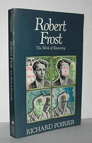 Book Robert Frost: The Work of Knowing free