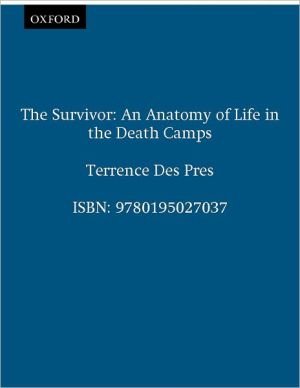 Book The Survivor: An Anatomy of Life in the Death Camps free