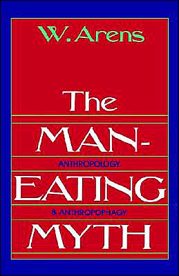 Book The Man-Eating Myth: Anthropology & Anthropophagy (Galaxy Books) free