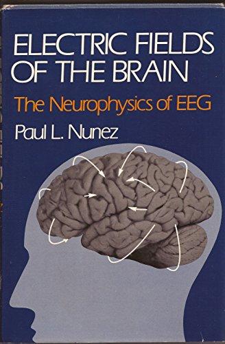 Book Electric Fields Of The Brain: The Neurophysics Of Eeg free