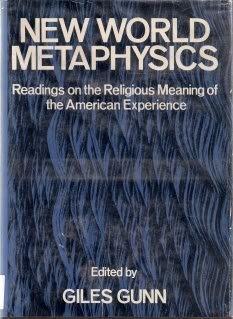 Book New World metaphysics: Readings on the religious meaning of the American experience free