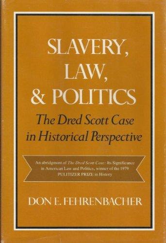 Book Slavery, Law, and Politics: The Dred Scott Case in Historical Perspective free Book Slavery, Law, and Politics: The Dred Scott Case in Historical Perspective free