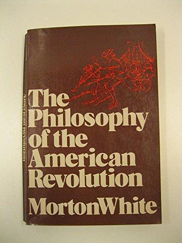 Book The Philosophy of the American Revolution free