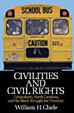 Book Civilities and Civil Rights : Greensboro, North Carolina, and the Black Struggle for Freedom free
