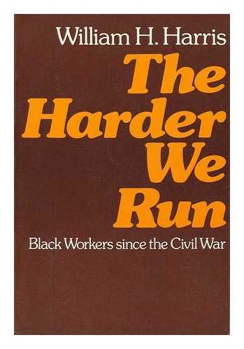 Book The harder we run: Black workers since the Civil War free