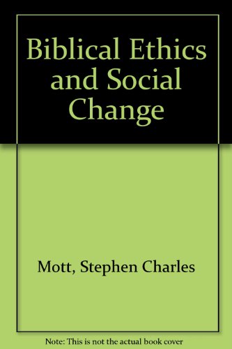 Book Biblical Ethics and Social Change free