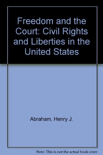 Book Freedom and the Court: Civil Rights and Liberties in the United States free