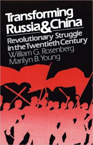 Book Transforming Russia and China: Revolutionary Struggle in the Twentieth Century free